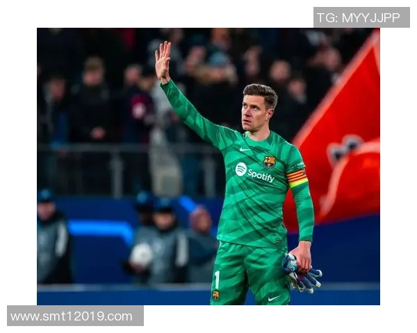 特尔施特根：从巴萨门神到世界顶级守门员的传奇之路